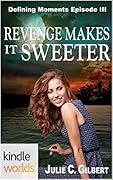 Revenge Makes it Sweeter