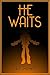 He Waits - A Book of Strang...