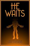 He Waits - A Book...