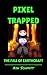 Pixel Trapped: The Fall of Earthcraft