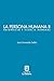 La persona humana parte II. Naturaleza y esencia humanas (Spanish Edition)