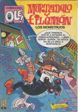 Los monstruos (Mortadelo y Filemón, #16)