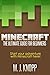 Minecraft: The Ultimate Guide for Beginners (Minecraft Handbook)