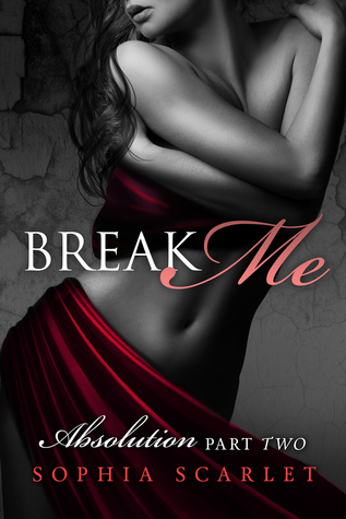 Break Me (Absolution, #2)