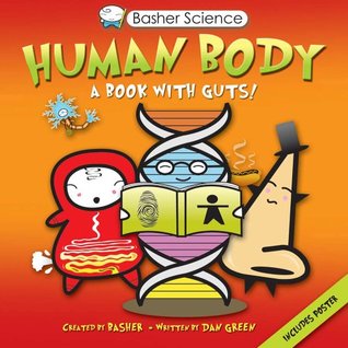 Human Body: A Book with Guts! (Basher Science)