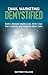 Email Marketing Demystified: Build a Massive Mailing List, Write Copy that Converts and Generate More Sales (Internet Business Series)