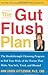 The Gut Flush Plan by Ann Louise Gittleman