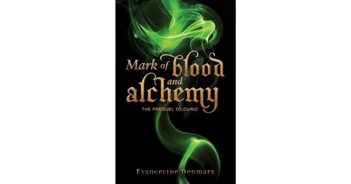Mark of Blood and Alchemy (Curio 0.5) by Evangeline Denmark