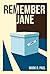 Remember Jane