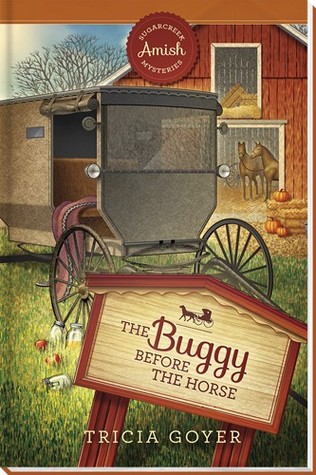 The Buggy Before the Horse (Sugarcreek Amish Mysteries, #3)