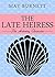 The Late Heiress: The Amberley Chronicles