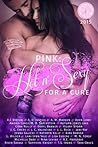 Pink: Hot 'n Sexy for a cure: The Books for Boobies 2015 Anthology