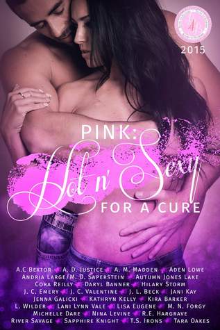 Pink: Hot 'n Sexy for a cure: The Books for Boobies 2015 Anthology (Kindle Edition)