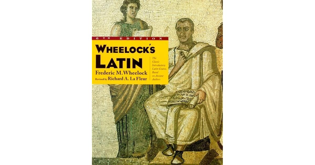 Wheelock s Latin By Frederic M Wheelock Wheelock s Latin By Frederic M Wheelock