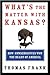 What's the Matter with Kansas? How Conservatives Won the Hear... by Thomas  Frank