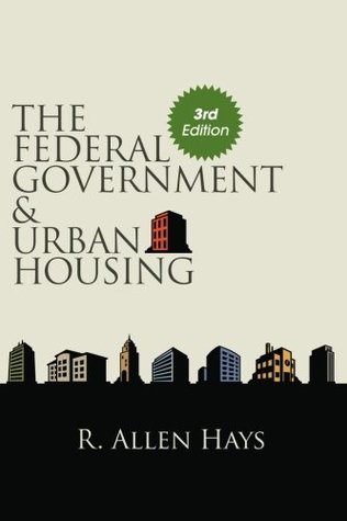 The Federal Government and Urban Housing (Urban Public Policy)