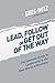 Lead, Follow or Get Out of ...