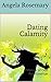 Dating Calamity: A Memoir of Odd Relationships