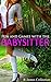 Fun and Games with the Babysitter by R. James Collection