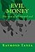 Evil Money.