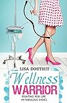 Wellness Warrior by Lisa Douthit