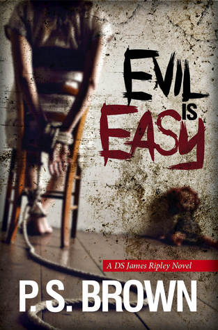 Evil is Easy (DS James Ripley, #2)