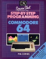 Step-By-Step Programming Commodore 64: Book 2