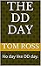 THE DD DAY: No day like DD day. (DOMESTIC DISCIPLINE STORIES)