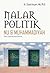 Nalar Politik NU & Muhammadiyah: Over Crossing Java Sentris