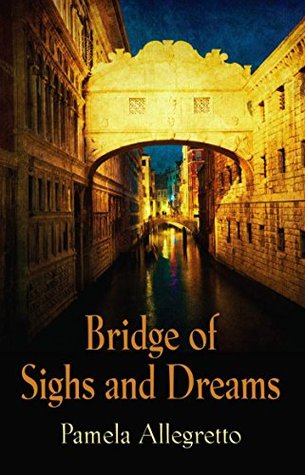 Bridge of Sighs and Dreams (Kindle Edition)
