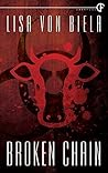 Broken Chain by Lisa von Biela