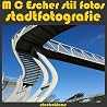 M C Escher stil fotos: stadtfotografie (surrealen 9) (German Edition)