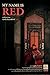 My Name is Red by Orhan Pamuk My Name is Red by Orhan Pamuk