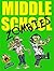 Middle School Zombies: How I Used My Superhero Sweet Skills to Save My School from Zombie Teachers and Lived to Regret It (Funny Books About School Book 20)