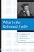 What is the Reformed Faith?