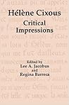 Hélène Cixous: Critical Impressions