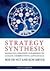 Strategy Synthesis: Managing strategy paradoxes to create competitive advantage (4th edition)