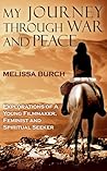 My Journey Through War and Peace: Explorations of a Young Filmmaker, Feminist and Spiritual Seeker