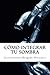 Cómo integrar tu sombra by José Antonio Delgado González