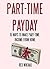 PART-TIME PAYDAY: 15 Ways To Make Part-Time Income From Home