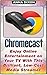 Chromecast: Enjoy Online En...