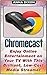 Chromecast by Anna Dixon