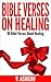 Bible Verses On Healing by V. Ashiedu Bible Verses On Healing by V. Ashiedu