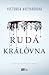 Rudá královna (Rudá královna, #1)