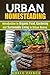 Urban Homesteading: Introdu...