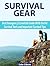 Survival Gear: Best Emergency Essentials Guide With Useful Survival Tools and Important Survival Tips (Survival Gear, survivalist, Survival Tips)