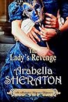 The Lady's Revenge by Arabella Sheraton