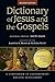 Dictionary of Jesus and the Gospels by Joel B. Green Dictionary of Jesus and the Gospels by Joel B. Green