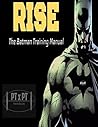 Rise: The Batman Training Manual