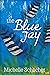 The Blue Jay